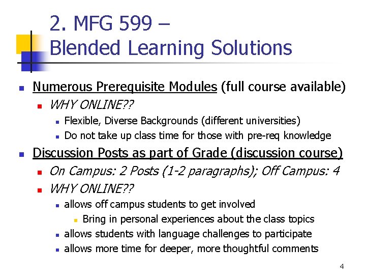 2. MFG 599 – Blended Learning Solutions n Numerous Prerequisite Modules (full course available)