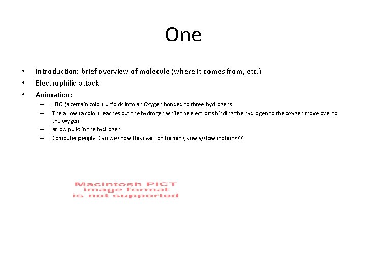 One • • • Introduction: brief overview of molecule (where it comes from, etc.