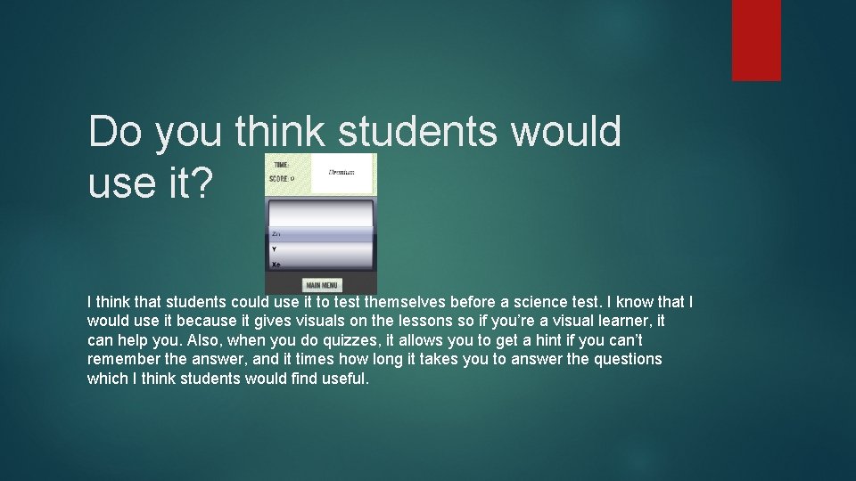 Do you think students would use it? I think that students could use it