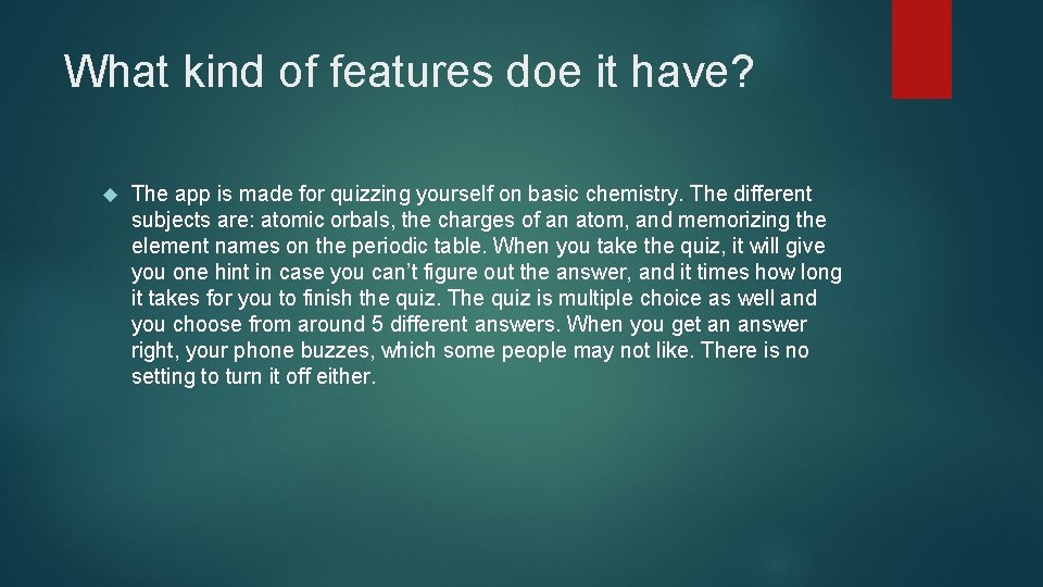 What kind of features doe it have? The app is made for quizzing yourself