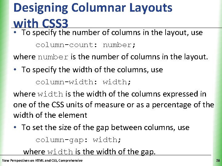 Designing Columnar Layouts with CSS 3 XP • To specify the number of columns Designing Columnar Layouts with CSS 3 XP • To specify the number of columns