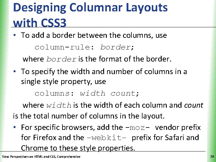 Designing Columnar Layouts with CSS 3 XP • To add a border between the Designing Columnar Layouts with CSS 3 XP • To add a border between the