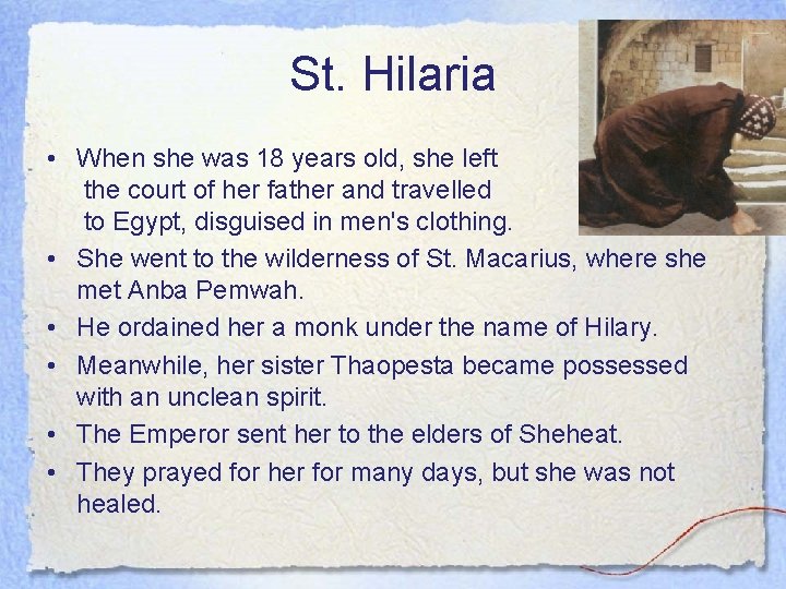 St. Hilaria • When she was 18 years old, she left the court of