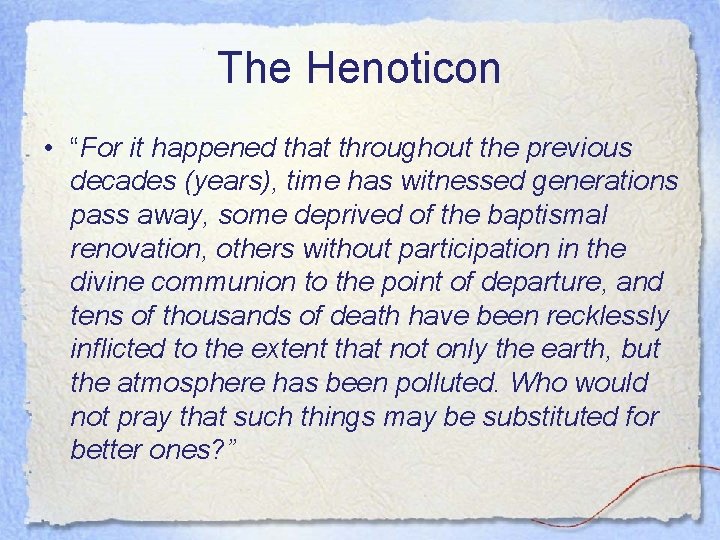 The Henoticon • “For it happened that throughout the previous decades (years), time has