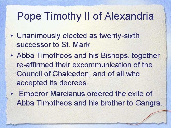 Pope Timothy II of Alexandria • Unanimously elected as twenty-sixth successor to St. Mark