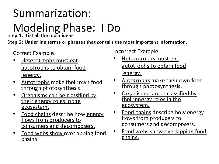 Summarization: Modeling Phase: I Do Step 1: List all the main ideas. Step 2: