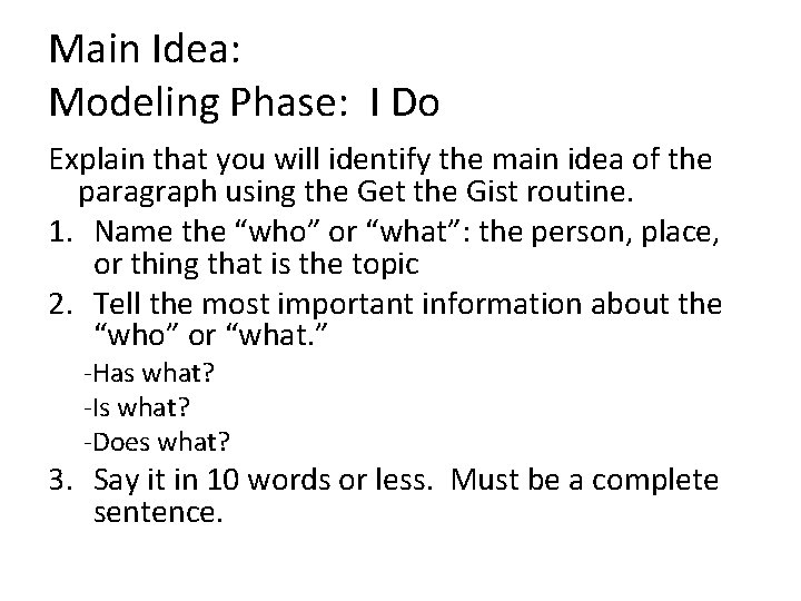 Main Idea: Modeling Phase: I Do Explain that you will identify the main idea