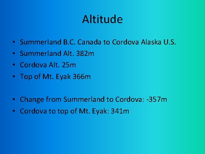 Altitude • • Summerland B. C. Canada to Cordova Alaska U. S. Summerland Alt.