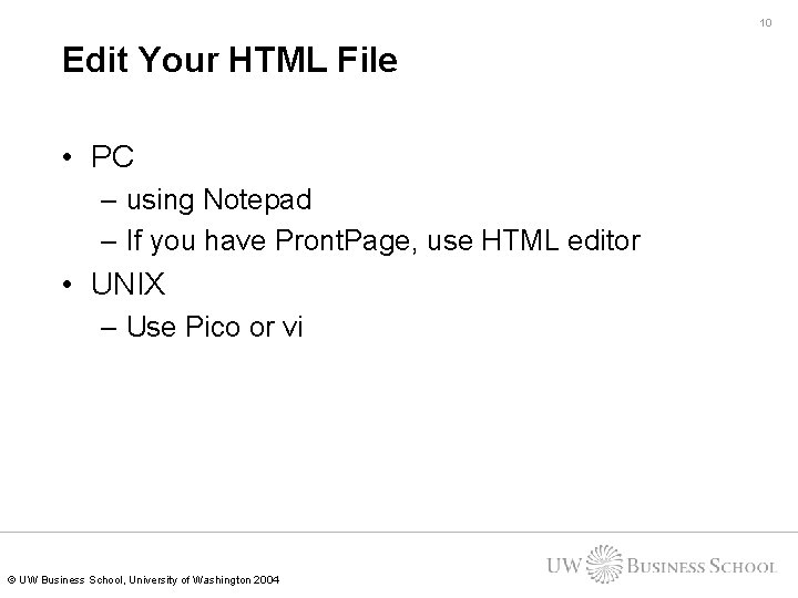 10 Edit Your HTML File • PC – using Notepad – If you have 10 Edit Your HTML File • PC – using Notepad – If you have