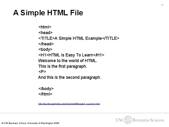 12 A Simple HTML File <html> <head> <TITLE>A Simple HTML Example</TITLE> </head> <body> <H 12 A Simple HTML File <html> <head> <TITLE>A Simple HTML Example</TITLE> </head> <body> <H