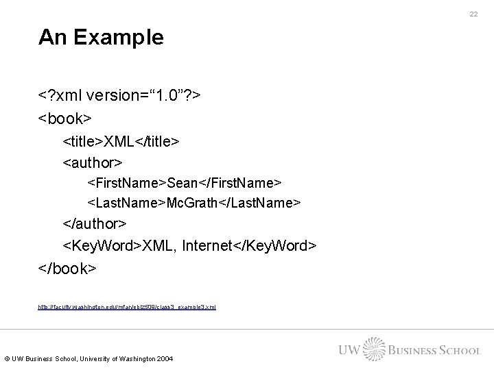 22 An Example <? xml version=“ 1. 0”? > <book> <title>XML</title> <author> <First. Name>Sean</First. 22 An Example <? xml version=“ 1. 0”? > <book> <title>XML</title> <author> <First. Name>Sean</First.