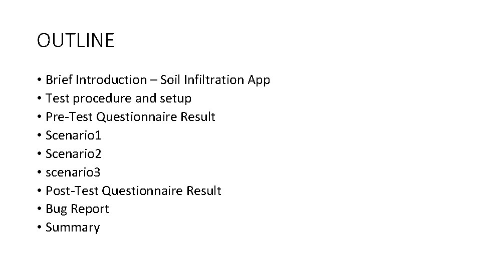 OUTLINE • Brief Introduction – Soil Infiltration App • Test procedure and setup •