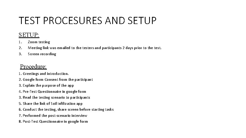 TEST PROCESURES AND SETUP: 1. 2. 3. Zoom testing Meeting link was emailed to