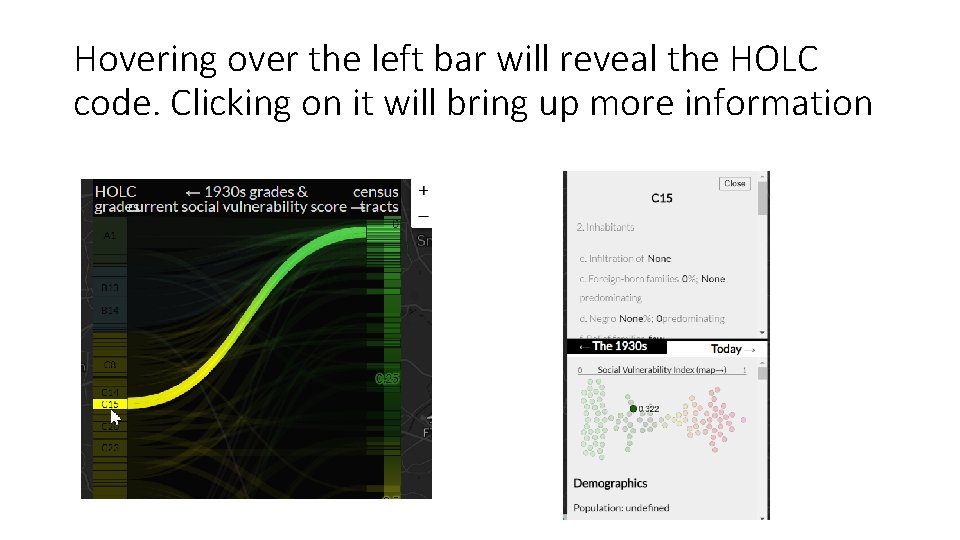 Hovering over the left bar will reveal the HOLC code. Clicking on it will