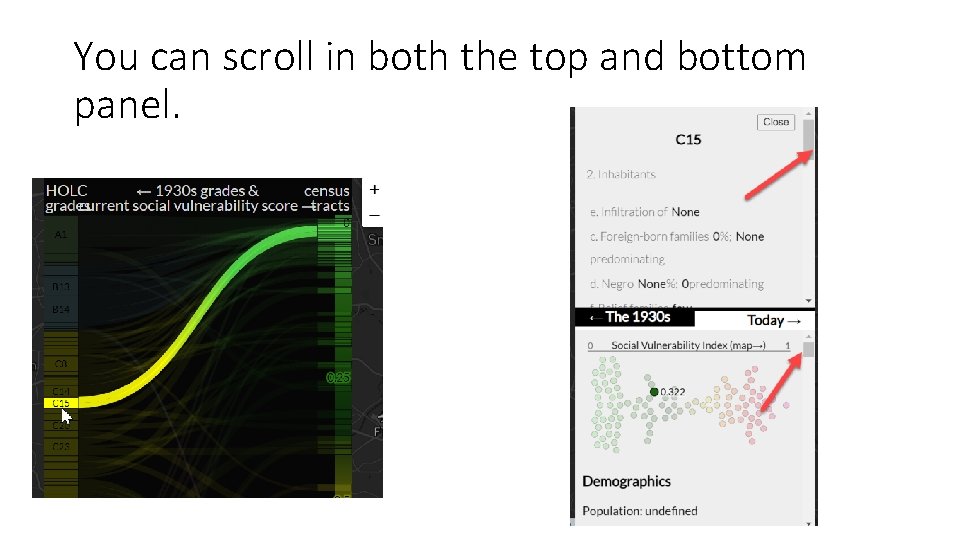 You can scroll in both the top and bottom panel. 