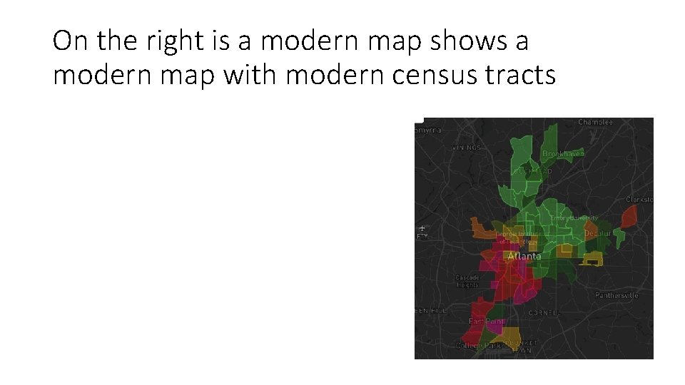 On the right is a modern map shows a modern map with modern census