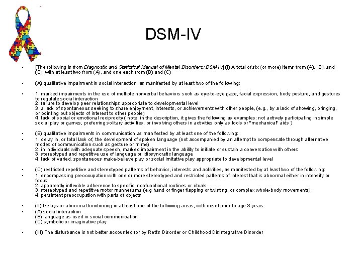 DSM-IV • [The following is from Diagnostic and Statistical Manual of Mental Disorders: DSM