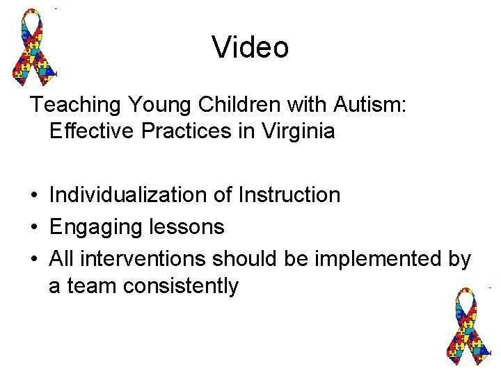 Video Teaching Young Children with Autism: Effective Practices in Virginia • Individualization of Instruction