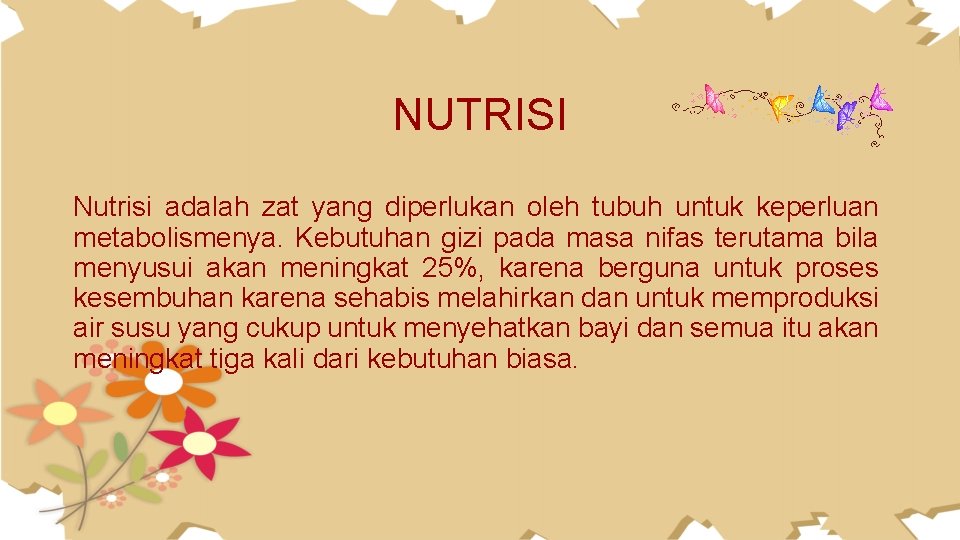 NUTRISI Nutrisi adalah zat yang diperlukan oleh tubuh untuk keperluan metabolismenya. Kebutuhan gizi pada