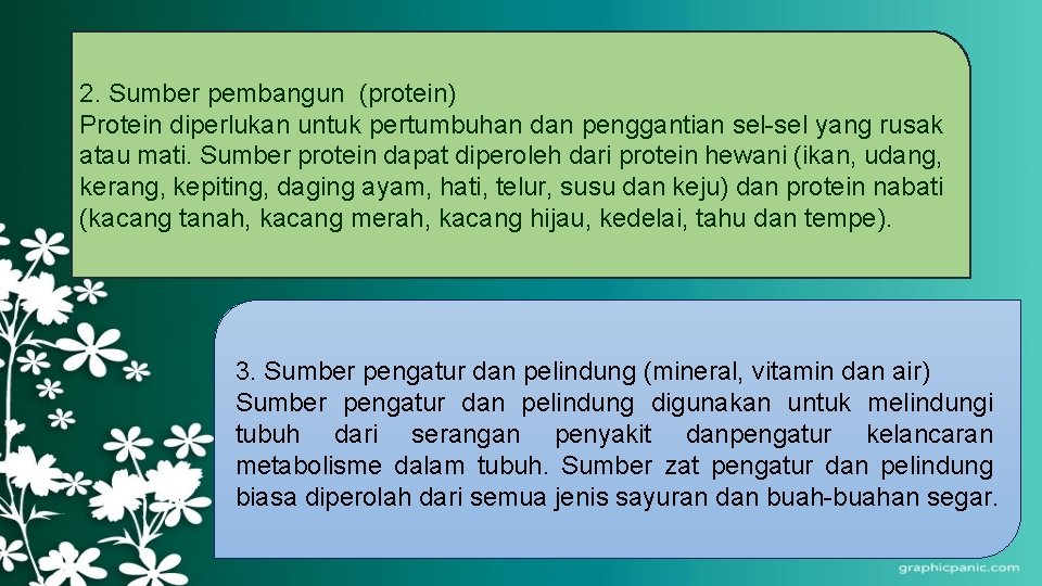 2. Sumber pembangun (protein) Protein diperlukan untuk pertumbuhan dan penggantian sel-sel yang rusak atau