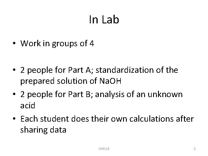 In Lab • Work in groups of 4 • 2 people for Part A;