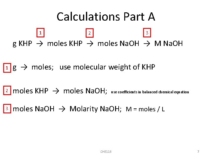 Calculations Part A 1 3 2 g KHP → moles Na. OH → M