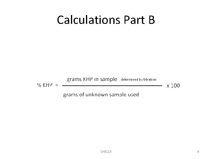 Calculations Part B CHE 118 8 
