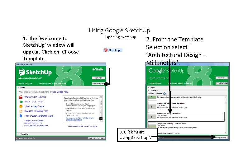 1. The ‘Welcome to Sketch. Up’ window will appear. Click on Choose Template. Using