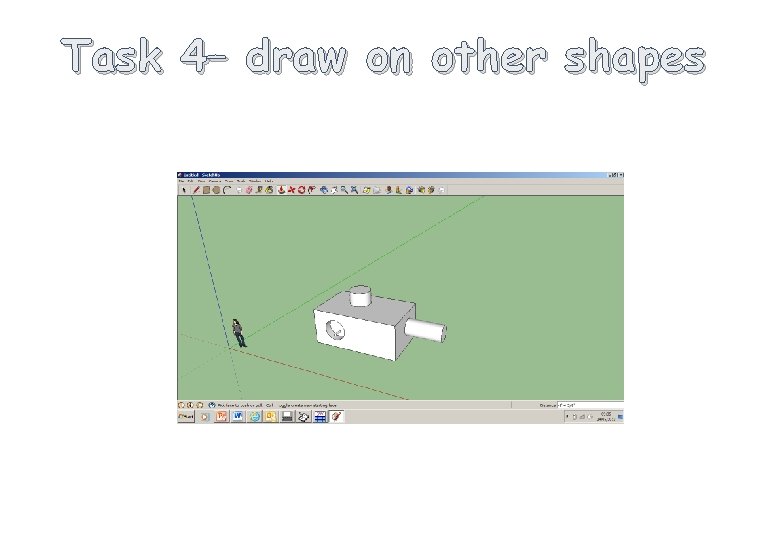 Task 4– draw on other shapes 