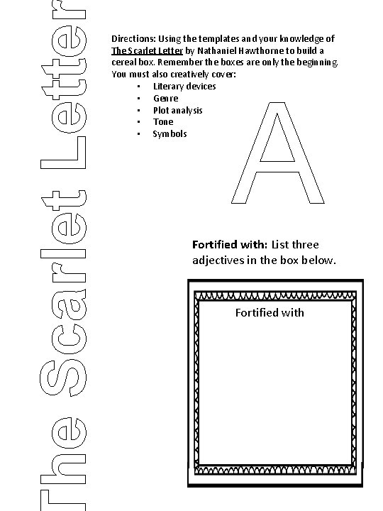 he Scarlet Lette Directions: Using the templates and your knowledge of The Scarlet Letter