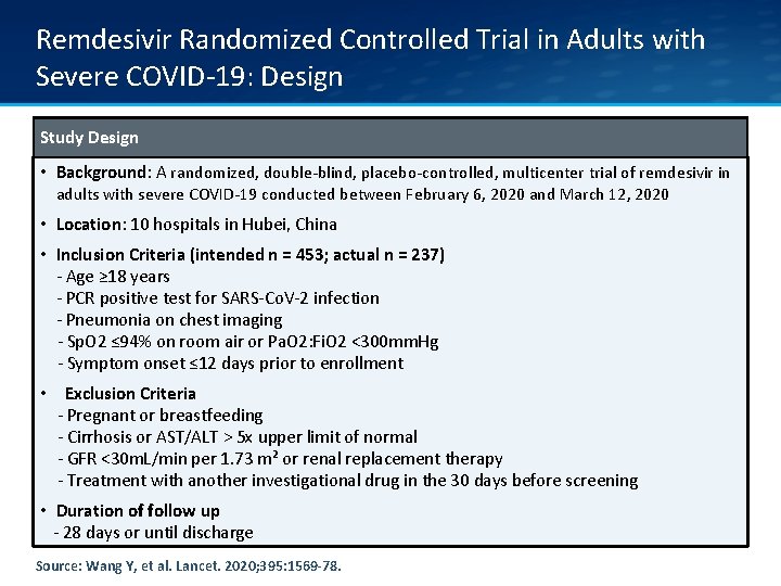 Remdesivir Randomized Controlled Trial in Adults with Severe COVID-19: Design Study Design • Background: