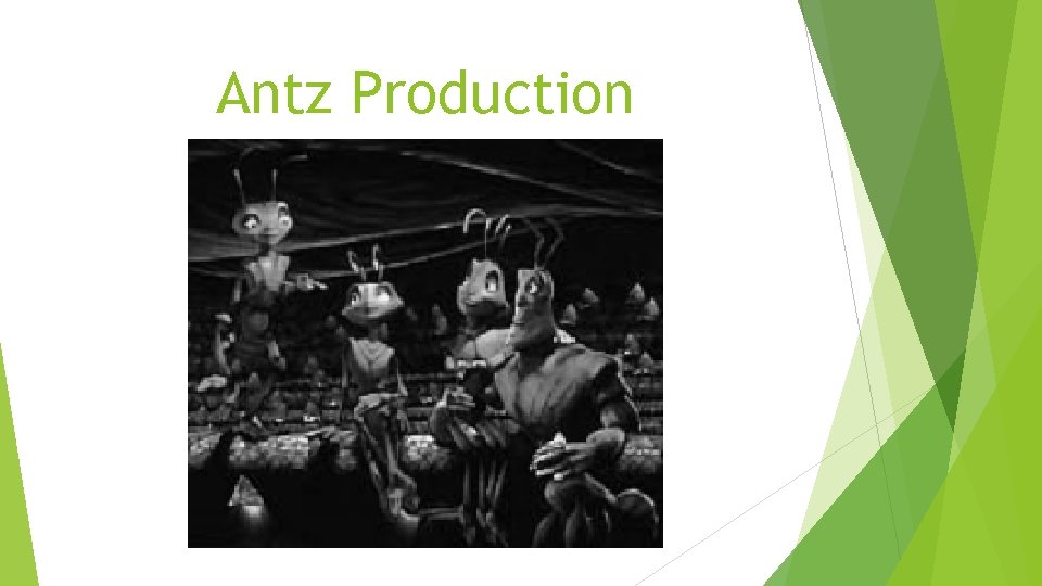 Antz Production Antz Production