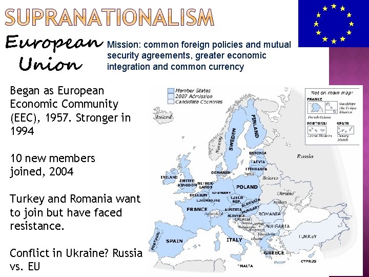 European Union Mission: common foreign policies and mutual security agreements, greater economic integration and