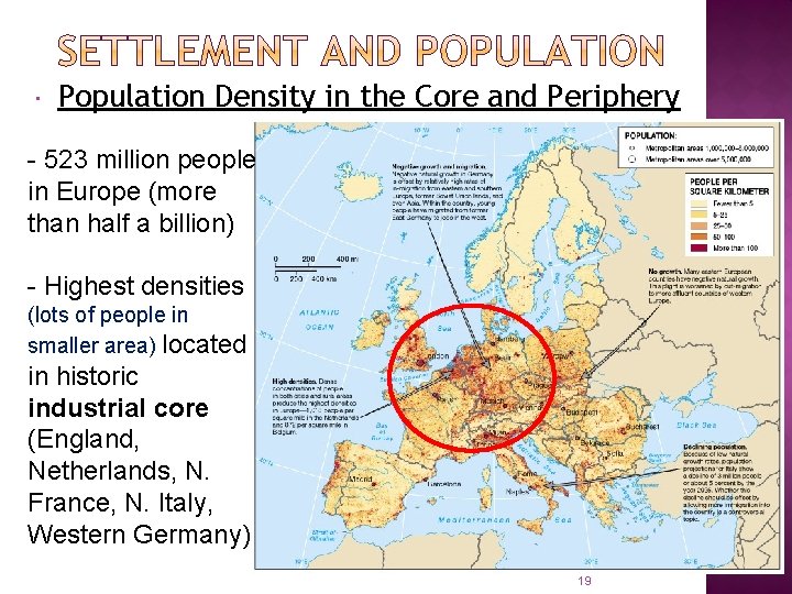  Population Density in the Core and Periphery - 523 million people in Europe