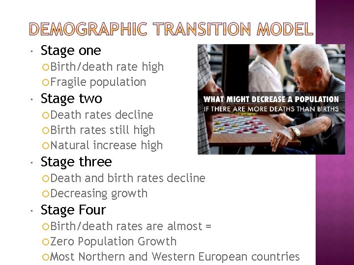  Stage one Birth/death rate high Fragile population Stage two Death rates decline Birth