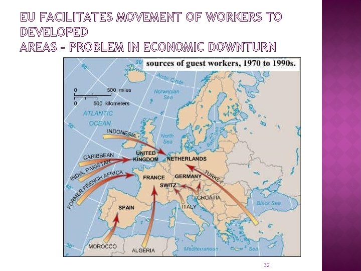 EU FACILITATES MOVEMENT OF WORKERS TO DEVELOPED AREAS – PROBLEM IN ECONOMIC DOWNTURN 32