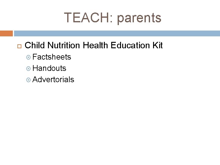 TEACH: parents Child Nutrition Health Education Kit Factsheets Handouts Advertorials 