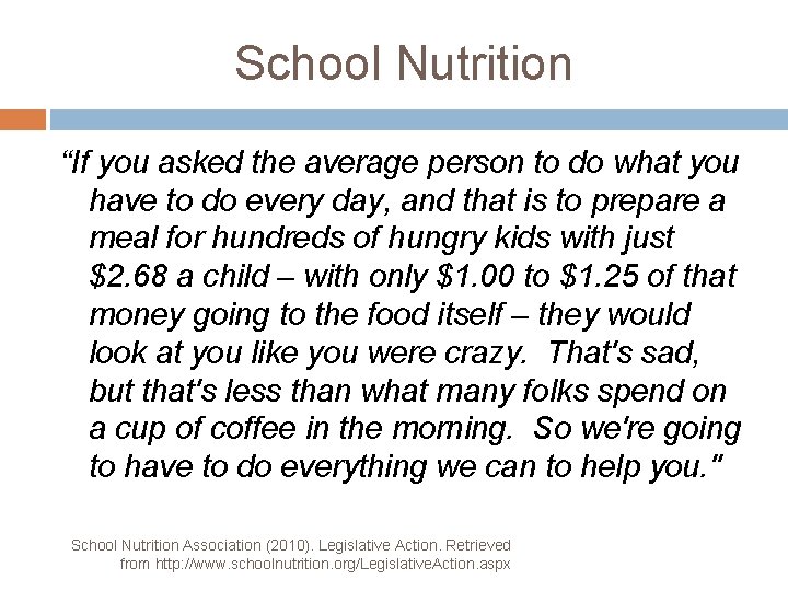 School Nutrition “If you asked the average person to do what you have to