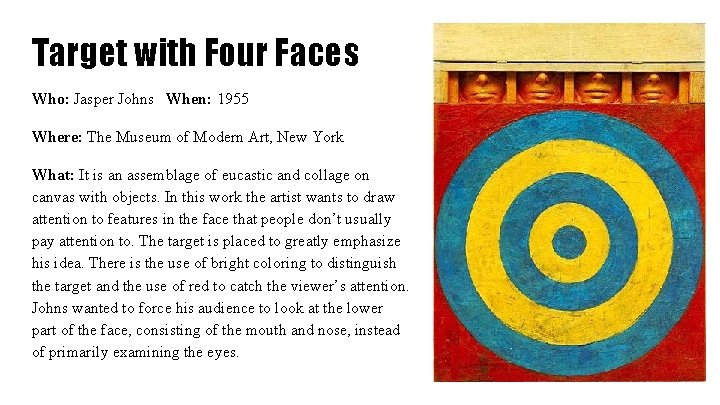 Target with Four Faces Who: Jasper Johns When: 1955 Where: The Museum of Modern