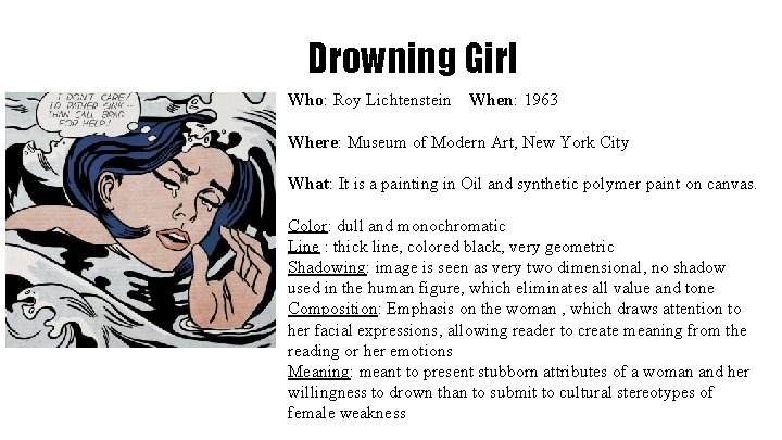 Drowning Girl Who: Roy Lichtenstein When: 1963 Where: Museum of Modern Art, New York