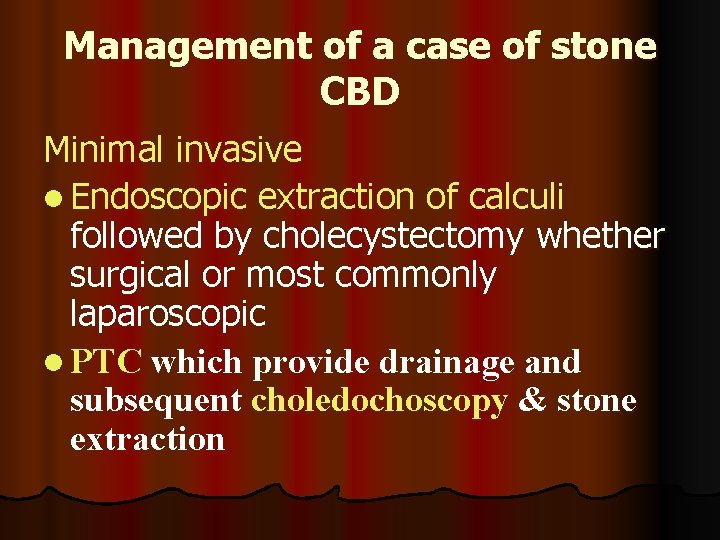 Management of a case of stone CBD Minimal invasive l Endoscopic extraction of calculi