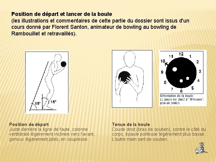 Position de départ et lancer de la boule (les illustrations et commentaires de cette