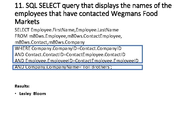 11. SQL SELECT query that displays the names of the employees that have contacted