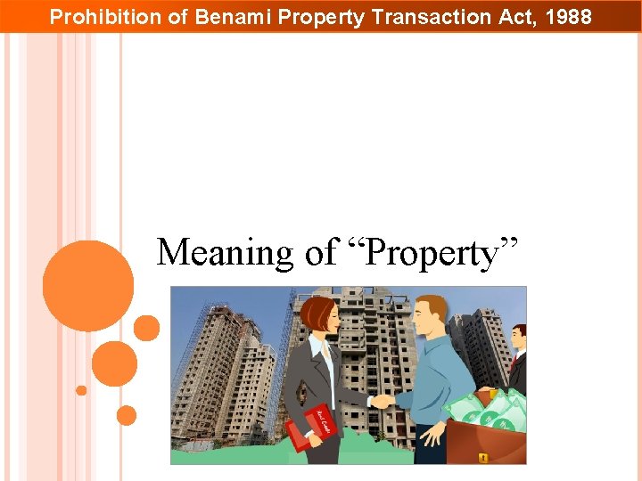 Prohibition of Benami Property Transaction Act, 1988 Meaning of “Property” 