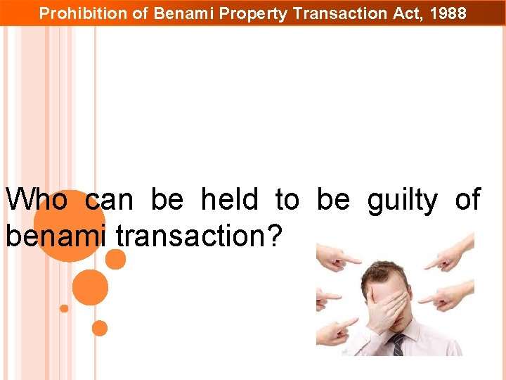 Prohibition of Benami Property Transaction Act, 1988 Who can be held to be guilty