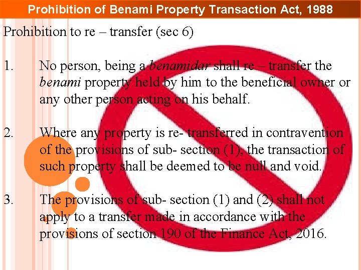 Prohibition of Benami Property Transaction Act, 1988 Prohibition to re – transfer (sec 6)