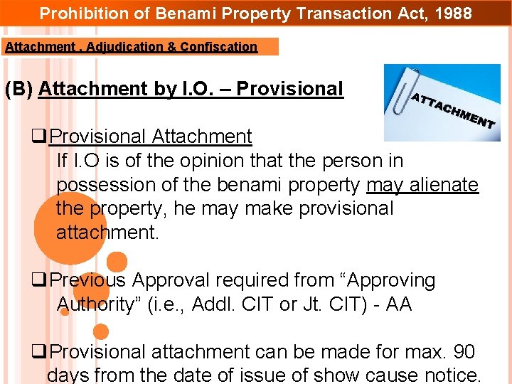 “ Prohibition of Benami Property Transaction Act, 1988 Attachment , Adjudication & Confiscation (B)