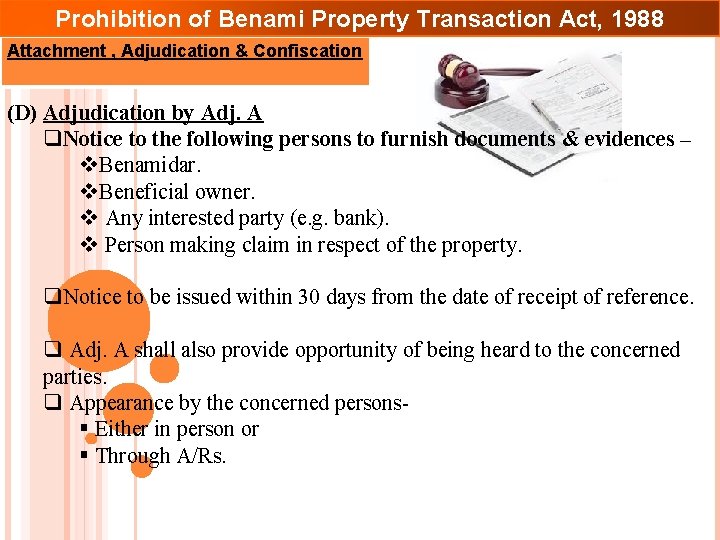 Prohibition of Benami Property Transaction Act, 1988 Attachment , Adjudication & Confiscation (D) Adjudication