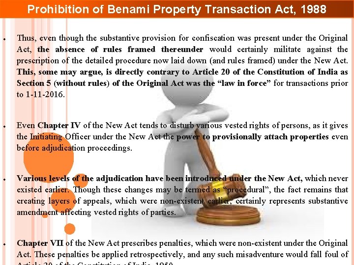 Prohibition of Benami Property Transaction Act, 1988 Thus, even though the substantive provision for