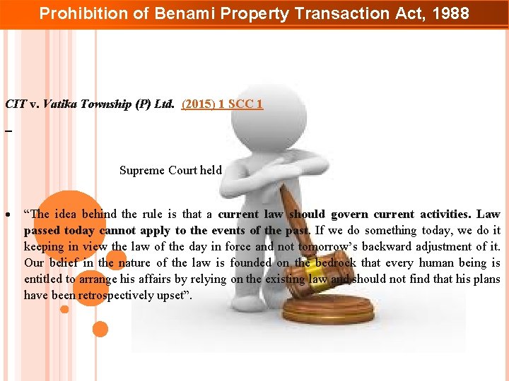 Prohibition of Benami Property Transaction enami Transactions (Prohibition) Amendment. Act, 1988 2016 CIT v.